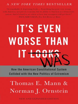 It's Even Worse Than It Looks By Thomas E. Mann · OverDrive: Ebooks ...